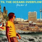 Fischer-Z-Til-the-oceans-overflow