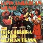 Pedro-Pereira-and-his-Mexican-brass-Latin-American-Music