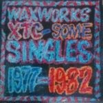 XTC-Waxworks