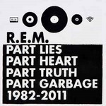 CA-R.E.M-Part-lies-part-heart-part-truth-part-garbage