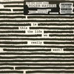 CA-Roger-Waters-Is-this-the-life-we-really-want
