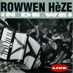 CA-Rowwen-Heze-In-de-wei-live